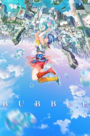 Bubble (2022) บับเบิ้ล | เมื่อโลกต้องกลายเป็นสนามเล่นของแรงโน้มถ่วงที่บิดเบี้ยว… ความรักกลับเติบโตกลางความวุ่นวายที่ไร้กฎเกณฑ์ใดควบคุม