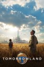 Tomorrowland (2015) ผจญแดนอนาคต | จุดเริ่มต้นของความหวังอยู่ในมือคนกล้าฝัน