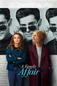 A Family Affair (2024) เรื่อง (รัก) ในครอบครัว | เมื่อความรักครั้งใหม่ของแม่…กลายเป็นความลับที่ลูกสาวไม่มีวันยอมรับ