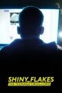 Shiny Flakes: The Teenage Drug Lord (2021) ชายนี่ เฟลคส์: เจ้าพ่อยาวัยรุ่น | จากห้องนอนธรรมดา สู่จักรวาลค้ายาที่สั่นสะเทือนทั้งยุโรป