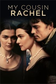 My Cousin Rachel (2017) เสน่ห์นาง ลางมรณะ | หญิงปริศนา ผู้มากับเสน่ห์ร้าย…หรือความตายที่รอคอย