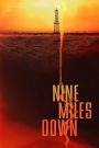 Nine Miles Down (2009) หลอนใต้โลก | เมื่อความลึกไม่ใช่แค่ของพื้นดิน…แต่มันคือรอยแยกของจิตใจ