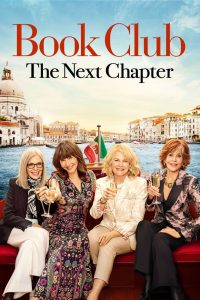 Book Club: The Next Chapter (2023) ก๊วนลับฉบับสาวแซ่บ ตะลุยอิตาลี | มิตรภาพไม่หมดอายุ ความแซ่บไม่มีวันเกษียณ