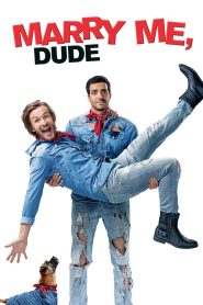 Marry Me, Dude (2017) แต่งก่อนไม่รอแล้วนะฮ้า | แต่งงานปลอม ๆ กลายเป็นเรื่องวุ่นสุดฮา…เมื่อเพื่อนซี้ต้องกลายเป็นคู่รักจำเป็น