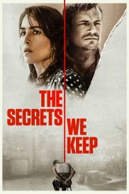 The Secrets We Keep (2020) ขัง แค้น บริสุทธิ์ | เมื่อแค้นกลายเป็นการปกป้องและการเปิดเผยความจริง