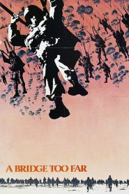 A Bridge Too Far (1977) สะพานนรก | เมื่อแผนรบสุดทะเยอทะยาน กลายเป็นฝันร้ายที่ทหารนับพันต้องจารึกด้วยเลือด