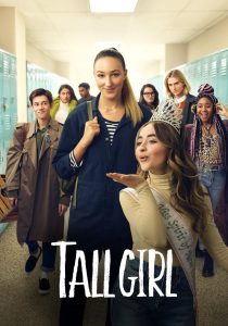Tall Girl (2019) รักยุ่งของสาวโย่ง | เมื่อความสูงไม่ใช่อุปสรรคของหัวใจ แต่เป็นบทพิสูจน์ของการยืนหยัดในความเป็นตัวเอง
