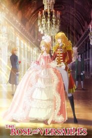 The Rose of Versailles (2025) กุหลาบแวร์ซายส์ | ดอกไม้แห่งชนชั้นสูง ท่ามกลางพายุแห่งการเปลี่ยนแปลง