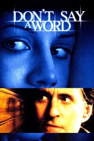 Don’t Say a Word (2001) ล่าเลขอำมหิต…ห้ามบอกเด็ดขาด | ในเงียบงันของคำพูด คือเสียงของความตายที่กำลังใกล้เข้ามา