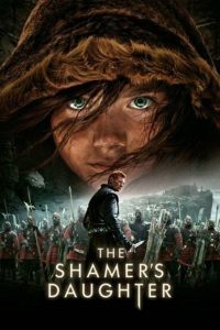 The Shamer’s Daughter (2015) สาวน้อยพลังเวทย์ กับดินแดนมังกรไฟ | เมื่อความจริงถูกมองผ่านดวงตา แสงแห่งศรัทธาจึงเริ่มต้น