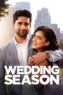 Wedding Season (2022) เวดดิ้ง ซีซั่น | แผนรักหลอก ๆ ที่กลายเป็นรักจริง ท่ามกลางฤดูแต่งงานสุดป่วน