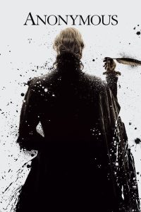 Anonymous (2011) นามปากกาลวงโลก | เมื่ออัจฉริยะไร้ชื่อ คือเงาที่เขียนประวัติศาสตร์วรรณกรรมอังกฤษ