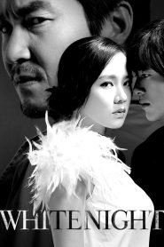 White Night (2009) คืนร้อนซ่อนปรารถนา | เมื่อความรักกลายเป็นคำสาป และความเงียบคือเสียงกรีดร้องที่ไม่มีใครได้ยิน