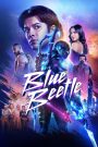 Blue Beetle (2023) บลู บีเทิล — พลังแมลงสีน้ำเงิน กับฮีโร่ที่ไม่ได้อยากเป็นฮีโร่