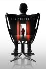Hypnotic (2021) สะกดตาย | เมื่อจิตใจถูกครอบงำ ความตายอาจเริ่มต้นด้วยประโยคเดียว