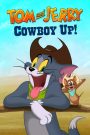 Tom and Jerry: Cowboy Up! (2021) เมื่อคู่กัดสุดคลาสสิกต้องกลายเป็นคาวบอยจำเป็น