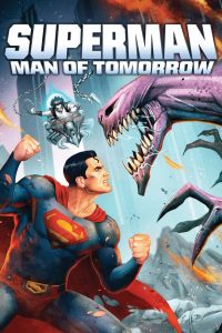 Superman: Man of Tomorrow (2020) ซูเปอร์แมน บุรุษเหล็กแห่งอนาคต | จุดเริ่มต้นของฮีโร่ ที่ยังไม่รู้จักคำว่า “ซูเปอร์”