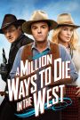 A Million Ways to Die in the West (2014) สะเหล่อไม่แอ๊บ แสบได้โล่ห์ | ตะวันตกไม่สิ้นคนกาก ถ้ายังมีหัวใจกล้าพอจะรัก