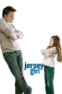 Jersey Girl (2004) เปิดหัวใจให้รักแท้ | เมื่อความสูญเสีย…นำพาให้หัวใจได้พบรักอีกครั้ง