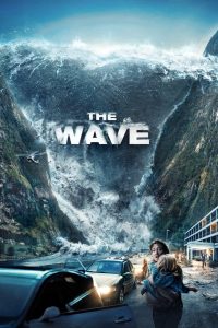 The Wave (Bølgen) (2015) มหาวิบัติสึนามิถล่มโลก | นาทีระทึกเหนือธรรมชาติ กับคลื่นมรณะที่ไม่มีวันเตือนล่วงหน้า