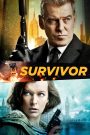 Survivor (2015) เกมล่าระเบิดเมือง | ฝ่าดงหายนะ ตามล่าเพื่อความจริงและชีวิต