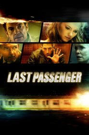Last Passenger (2013) โคตรด่วนขบวนตาย | เมื่อรถไฟไม่มีใครคุม และปลายทางคือจุดจบที่ไม่มีทางหนี