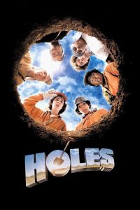 Holes (2003) ขุมทรัพย์ปาฏิหาริย์ | เมื่อโชคชะตาขุดลึกไปกว่าหลุมในผืนทราย ความจริงจึงค่อย ๆ เผยตัว