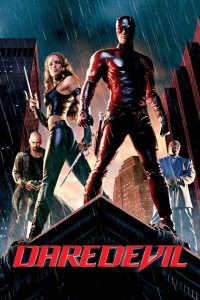 Daredevil (2003) แดร์เดฟเวิล มนุษย์อหังการ | แม้มองไม่เห็น…หัวใจก็ยังต่อสู้เพื่อความยุติธรรม