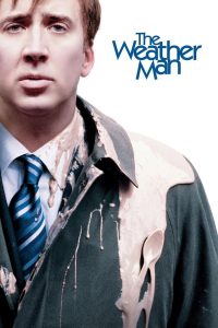 The Weather Man (2005) ผู้ชายมรสุม | เมื่อชีวิตไม่แม่นเหมือนพยากรณ์อากาศ และบางครั้ง… ฝนที่ตกในใจก็ไม่มีใครบอกล่วงหน้า