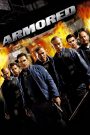 Armored (2009) แผนระห่ำปล้นทะลุเกราะ | เมื่อมิตรภาพและความโลภต้องห้ำหั่นกันกลางวงล้อมเกราะเหล็ก