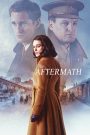The Aftermath (2019) อาฟเตอร์แมท | เมื่อหัวใจต้องเลือก…ระหว่างอดีตที่เจ็บปวด กับรักต้องห้ามที่ไม่อาจปฏิเสธ