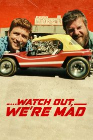 Watch Out We’re Mad (2022) คู่บ้า อย่าให้เดือด | อย่ามองว่าเรื่องมันเล็ก…เพราะพวกเขาพร้อมบวก ถ้าใครกล้ายุ่งกับ “รถบั๊กกี้คันเดียวในดวงใจ!”