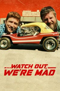 Watch Out We’re Mad (2022) คู่บ้า อย่าให้เดือด | อย่ามองว่าเรื่องมันเล็ก…เพราะพวกเขาพร้อมบวก ถ้าใครกล้ายุ่งกับ “รถบั๊กกี้คันเดียวในดวงใจ!”
