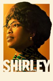 Shirley (2024) เชอร์ลีย์ หญิงแกร่งสภาเหล็ก | เรื่องจริงของสตรีผู้ทลายกำแพงการเมืองอเมริกา