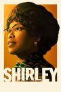 Shirley (2024) เชอร์ลีย์ หญิงแกร่งสภาเหล็ก | เรื่องจริงของสตรีผู้ทลายกำแพงการเมืองอเมริกา