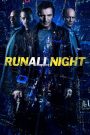 Run All Night (2015) คืนวิ่งทะลวงเดือด | เมื่ออดีตฆาตกรต้องกลายเป็นเกราะสุดท้ายของลูกชายที่ไม่เคยให้อภัย