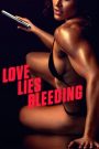 Love Lies Bleeding (2024) รัก ร้าย ร้าย | เมื่อความรักคือสนามรบ และความลับคือดาบที่พร้อมหันกลับมาแทงหัวใจ