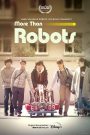 More Than Robots (2022) เมื่อหัวใจมนุษย์สำคัญกว่าวงจรในเครื่องจักร