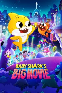 Baby Shark’s Big Movie! (2023) เบบี้ชาร์ก เดอะมูฟวี่ | ผจญภัยทะเลลึก สู่จังหวะหัวใจของครอบครัว