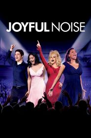 Joyful Noise (2012) ร้องให้ลั่น ฝันให้ก้อง | เมื่อเสียงเพลงคือพลังแห่งศรัทธา และหัวใจคือเครื่องดนตรีที่ทรงพลังที่สุด