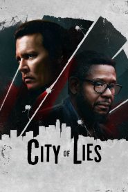 City of Lies (2018) ทูพัค บิ๊กกี้ คดีไม่เงียบ | เมื่อความจริงถูกฝัง และคนพูดมันถูกลืม