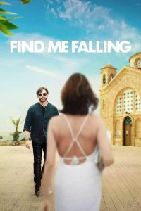 Find Me Falling (2024) ล้มลุกแล้วเจอรัก | ร็อกสตาร์กับการเริ่มต้นใหม่บนเกาะกลางทะเล