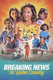 Breaking News in Yuba County (2021) หลัวหาย อย่าเผือกหา | เมื่อการโกหกเล็ก ๆ จุดชนวนความวายป่วงระดับประเทศ