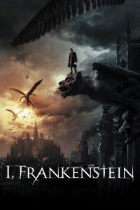 I, Frankenstein (2014) ไอ แฟรงค์เกนสไตน์: สงครามล้างพันธุ์อมตะ เมื่อสิ่งมีชีวิตไร้จิตวิญญาณ กลับกลายเป็นกุญแจสำคัญในสงครามระหว่างเทพและปีศาจ