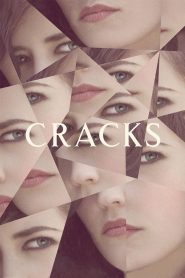 Cracks (2009) หัวใจเธอกล้าท้าลิขิต | ความลับในรั้วโรงเรียนหญิงล้วน กับเงามืดแห่งแรงปรารถนา