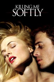 Killing Me Softly (2002) ร้อนรัก ลอบฆ่า | เมื่อแรงปรารถนานำพาไปสู่ความลับที่อันตรายเกินคาด