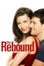 The Rebound (2009) เผลอใจใส่เกียร์รีบาวด์ | เพราะบางครั้งความรัก…อาจเริ่มต้นได้จากความพังพินาศ