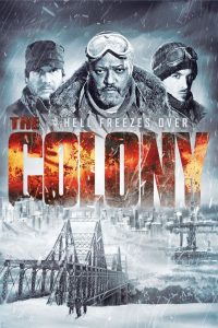 The Colony (2013) เมืองร้างนิคมสยอง | เมื่อหิมะกลืนโลก คนกลืนคน