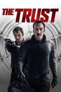 The Trust (2016) คู่ปล้นตำรวจแสบ | เมื่อปล้นครั้งนี้…เดิมพันคือความไว้ใจ และชีวิตของพวกเขาเอง