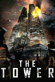 The Tower (2012) เดอะ ทาวเวอร์ ระฟ้าฝ่านรก | เมื่อไฟนรกลุกลามจากชั้นล่างถึงชั้นฟ้า ความหวังเดียวของผู้คนในตึก… คือหัวใจของผู้กล้า